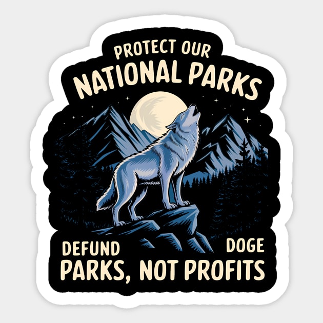 Protect Our National Parks – Defund Dog Parks, Not Profits Sticker by ArtistTee ⭐⭐⭐⭐⭐